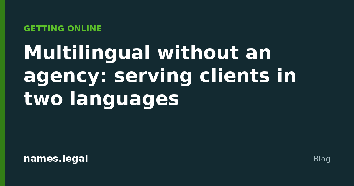 Multilingual without an agency: serving clients in two languages